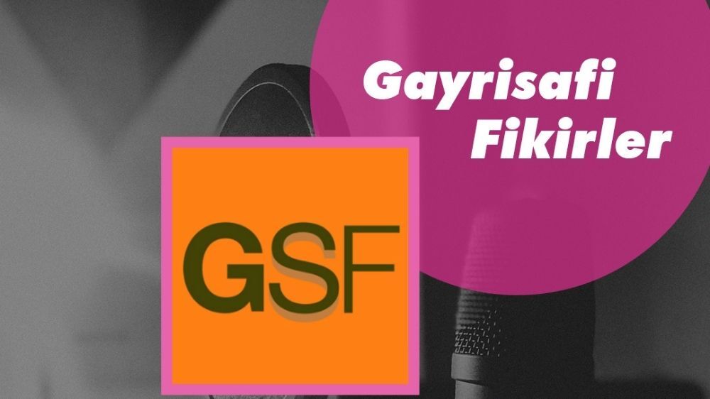 Gayrisafi Fikirler podcast