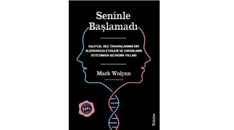 Seninle Başlamadı-Mark Wolynn